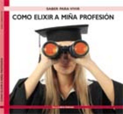 COMO ELIXIR A MIÑA PROFESIÓN