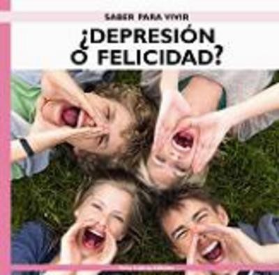 DEPRESIÓN O FELICIDAD?