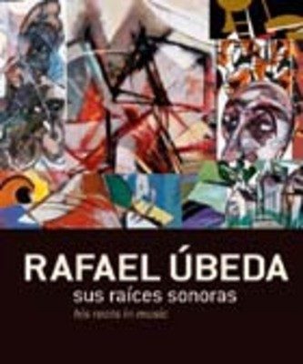 RAFAEL ÚBEDA. HIS ROOTS IN MUSIC