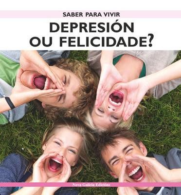 DEPRESIÓN OU FELICIDADE?